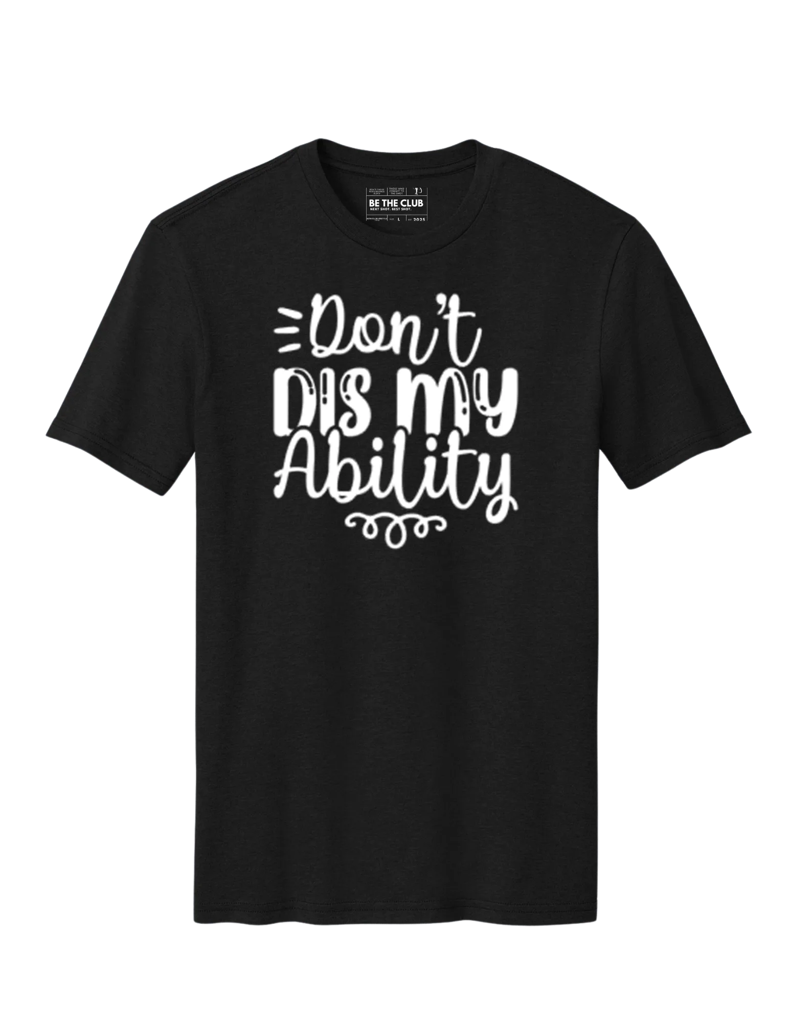 Don't Dis My Ability Tee - Men's